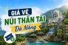 giá vé núi Thần Tài Đà Nẵng.jpg